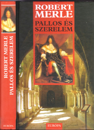 Robert Merle - Pallos s szerelem