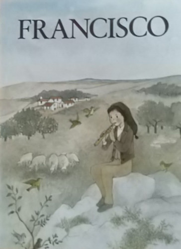 Fernando Leite - Francisco (Fatimai Ferenc - A Sz�zanya kis p�sztora)