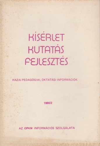 Pozsr Istvnn  (szerk.) - Ksrlet, kutats, fejleszts (Hazai pedaggiai, oktatsi informcik)