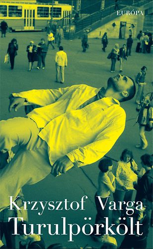 Krzysztof Varga - Turulpörkölt