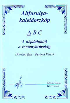 Per�nyi �va; Per�nyi P�ter - Altfurulya-kaleidoszk�p
