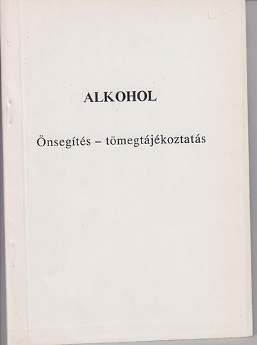 Trk Tiborn  (szerkesztette) - Alkohol (nsegts - tmegtjkoztats)