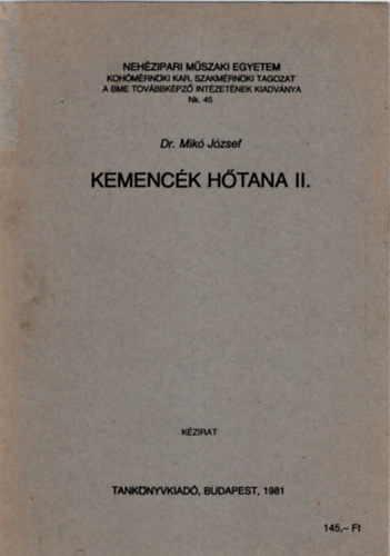 dr. Mikó József - Kemencék hőtana II. -Nehézipari Műszaki Egyetem Kohómérnöki Kar