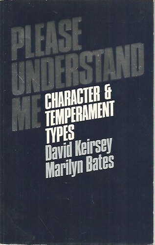 David Keirsey; Marilyn Bates - Please understand me