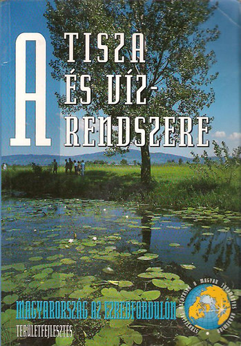 Tepln Istvn szerk. - A Tisza s vzrendszere II.