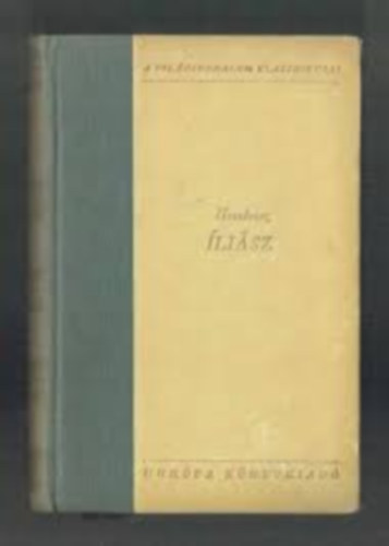 Homérosz - Íliász + Odüsszeia - A világirodalom klasszikusai (2 mű)