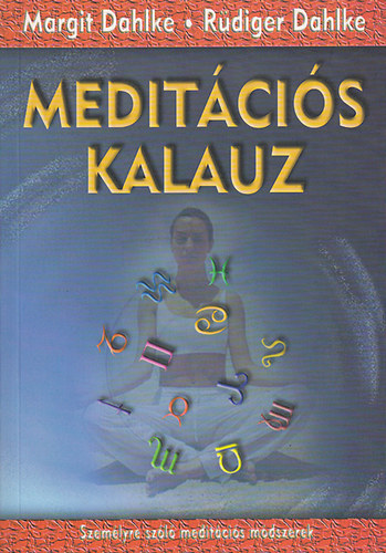 M.-Dahlke, R. Dahlke - Meditációs kalauz