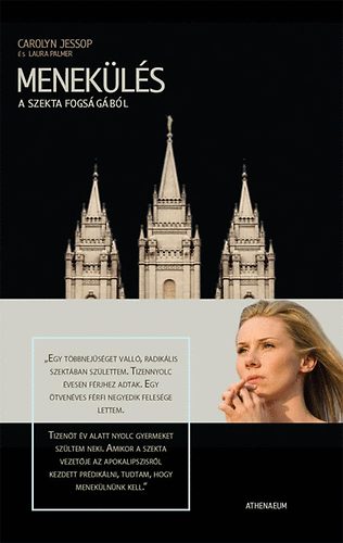 Laura Palmer Carolyn Jessop - Menek�l�s - A szekta fogs�g�ban