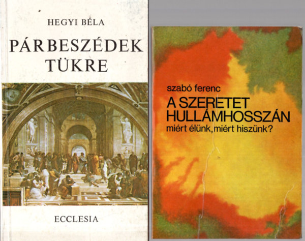 M. Malinski, Hegyi B�la, Szab� Ferenc - 3 db Vall�si k�nyv ( egy�tt ) 1. A szeretet hull�mhossz�n- mi�rt �l�nk, mi�rt hisz�nk? 2. P�rbesz�dek t�kre, 3. Nem mindegy !