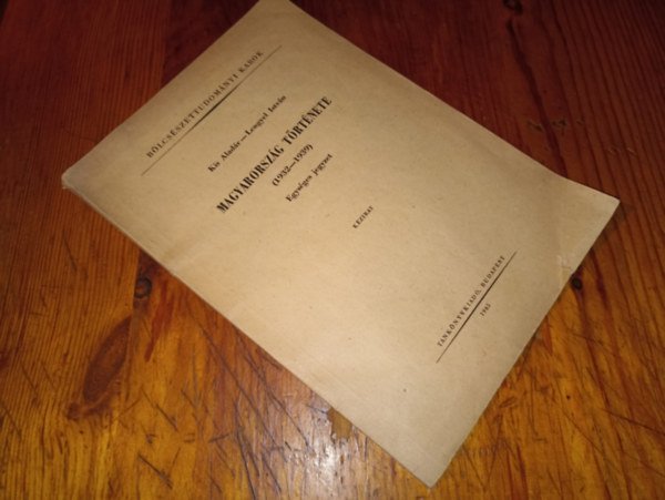 Lengyel István Kis Aladár - Magyarország története (1932-1939) Kézirat