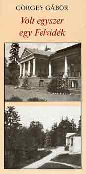 G�rgey G�bor - Volt egyszer egy Felvid�k