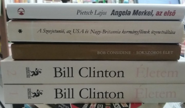 Bob Considine, Pietsch Lajos Bill Clinton - 4 db politika t�m�j� m� �t k�tetben: �letem1-2. (Clinton)+ Sokszoros �let+ A Szovjetuni�. az USA �s Nagy-Britannia korm�nyf�inek �zenetv�lt�sa I.+ Angela Merkel, az els�