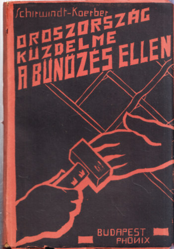 Schirvind - Koerber - Oroszorszg kzdelme a bnzs ellen