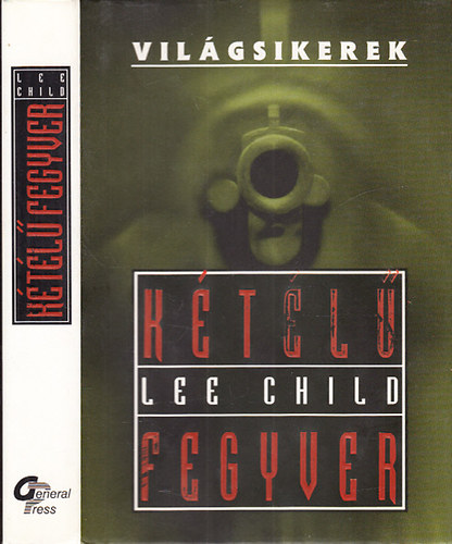 Lee Child - K�t�l� fegyver