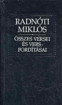 Radn�ti Mikl�s - Radn�ti Mikl�s �sszes versei �s versford�t�sai