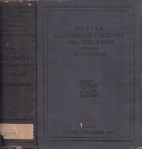 Ottlik Géza - Vallásügy és házassági jog - Anyakönyvi ügy (Magyar Közigazgatási Törvények Grill-féle kiadása)