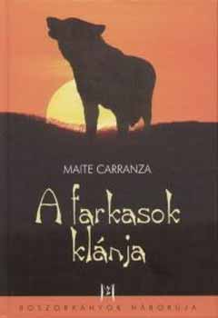 Maita Carranza - A farkasok klnja - Boszorknyok hborja I.