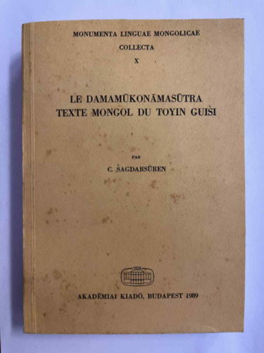Toyin Guisi - Le Damam�konamas�tra. Texte mongol du Toyin Guisi