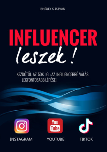 Rh�dey S. Istv�n - Influencer leszek!