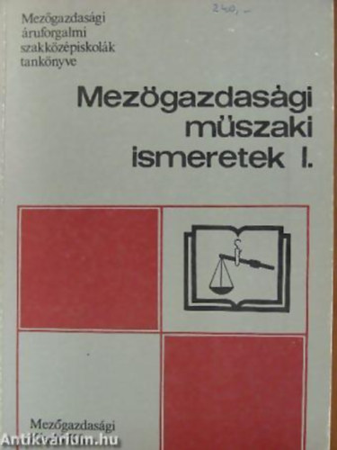 Herbály Antal szerk. - Mezőgazdasági műszaki ismeretek I.