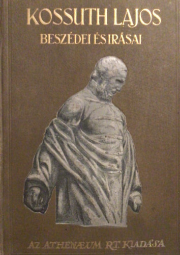 Kossuth Ferencz  (sajt al r.) - Kossuth Lajos beszdei I. 1832-1849