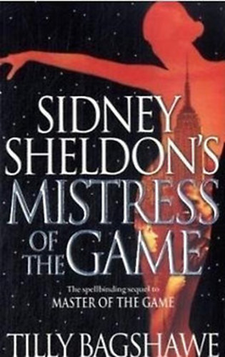 Tilly Bagshawe - Sidney Sheldon's Mistress of The Game