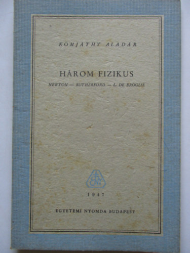 Komjthy Aladr - Hrom fizikus
