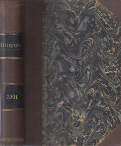 Dr. Dr. Sebestyn Gyula  (szerk.) Munkcsi Bernt (szerk.) - Ethnographia a Magyar Nprajzi Trsasg rtestje - 1901. - XII. vfolyam