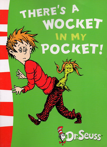 Dr. Seuss - There's a Wocket in My Pocket!