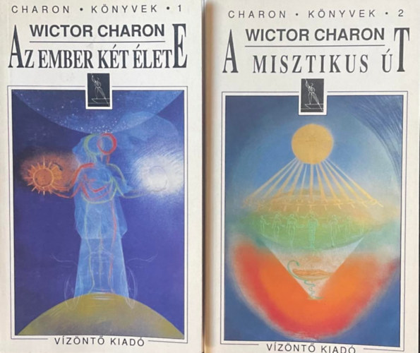 Wictor Charon - A misztikus �t-Az ember k�t �lete