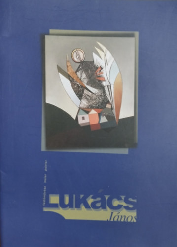 Lukács János - festőművész, maler, painter