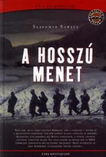 Slavomir Rawicz - A hosszú menet - Szökés a Gulagról
