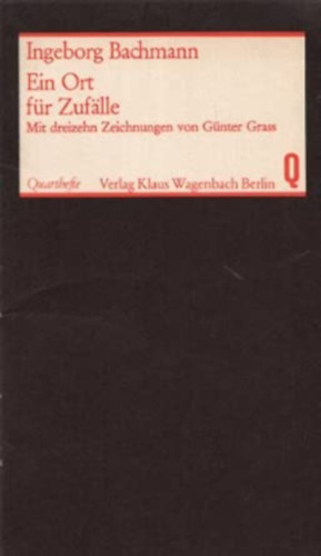 Ingeborg Bachmann - Ein Ort f�r Zuf�lle: Prosa (Quarthefte)