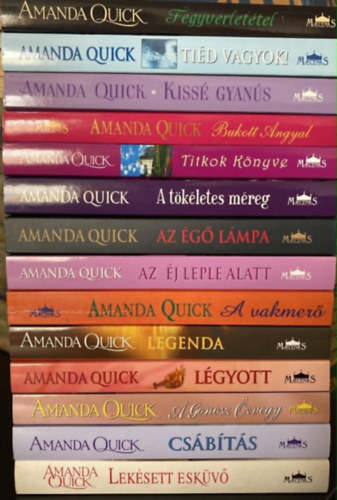 Amanda Quick - 14 db Amanda Quick regény: Fegyverletétel +Tiéd vagyok! +Kissé gyanús +Bukott angyal +Titkok könyve+ A tökéletes méreg +Az égő lámpa+ Az éj leple alatt+ A vakmerő +Legenda+ Légyott +A gonosz Özvegy +Csábítás+ Lekésett esküvő
