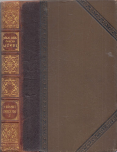 J�kai M�r - A k�sz�v� ember fiai II. - J�kai M�r �sszes m�vei (Nemzeti kiad�s - XXX.k�tet - kiad�i f�lb�r)