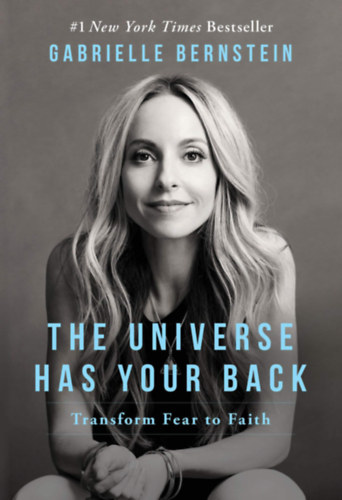 Gabrielle Bernstein - The Universe Has Your Back