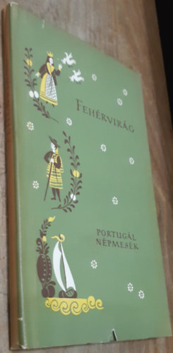 Európa Könyvkiadó - Fehérvirág (Portugál népmesék)