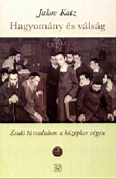 Jakov Katz - Hagyom�ny �s v�ls�g
