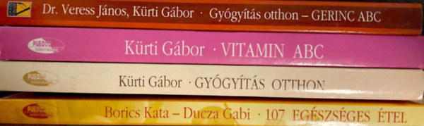 Borics Katalin-Kürti Gábor - 4 db könyv: Gyógyítás otthon - Gerinc ABC + Talp és kézmasszázs + Vitamin ABC + 107 Egészséges étel