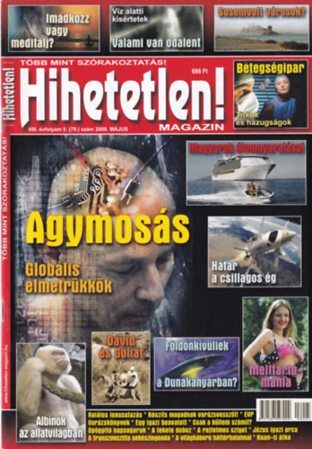 Hihetetlen! magazin - VIII. vfolyam 5. (79.) szm 2008. mjus