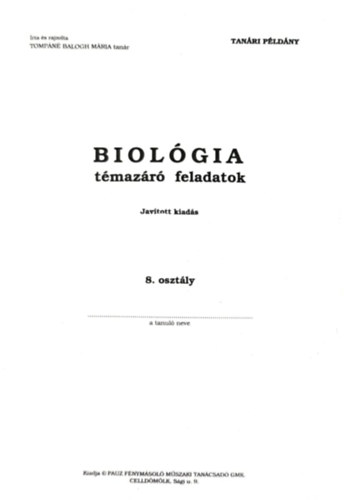 Tomp�n� Balogh M�ria - Biol�gia t�maz�r� feladatok 8 o. - Tan�ri p�ld�ny