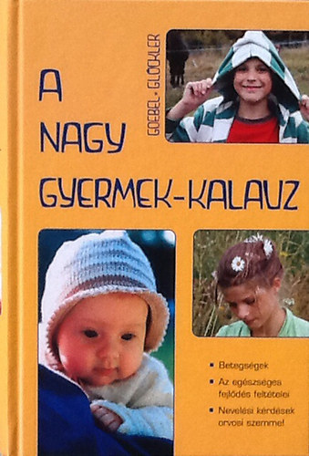 Wolfgang Goebel-Michaela Glckler - A nagy gyermek-kalauz