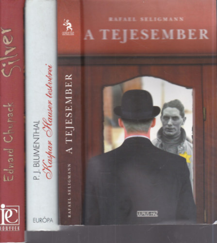 P. J. Blumenthal, Edward Chupack Rafael Seligmann - 3 db. szpirodalmi m (A tejesember + Kaspar Hauser testvrei + Silver)