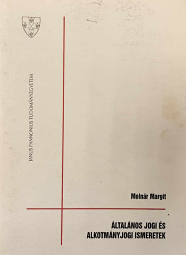 Molnr Margit - ltalnos jogi s alkotmnyjogi ismeretek