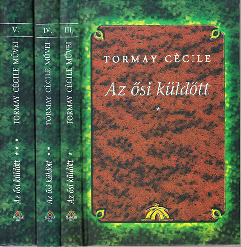 Tormay C�cile - Az �si k�ld�tt I-III.