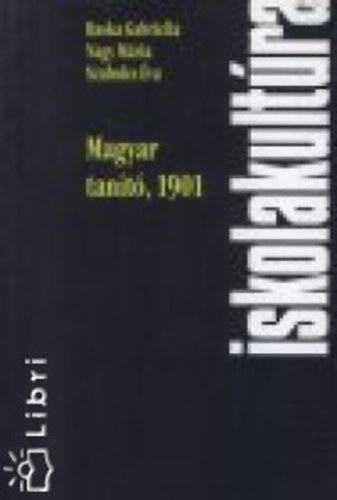 Nagy Mria; Baska Gabriella; Szabolcs va - Magyar tant, 1901