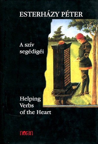 Esterh�zy P�ter - A sz�v seg�dig�i- Helping Verbs of the Heart