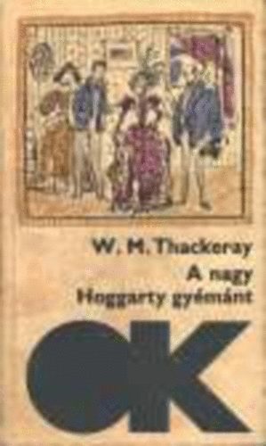 W.M. Thackeray - A nagy Hoggarty gy�m�nt