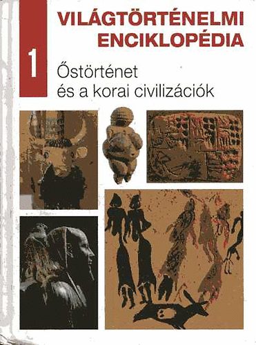 Vilgtrtnelmi enciklopdia 1.- strtnet s a korai civilizcik