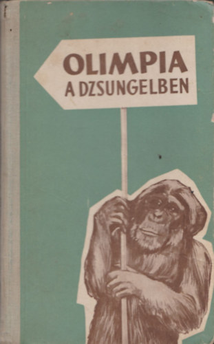 Dragos Sztefanovics Lyubomir Vukadinovics - Olimpia a dzsungelben